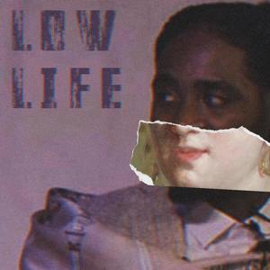 Low Life (Explicit)