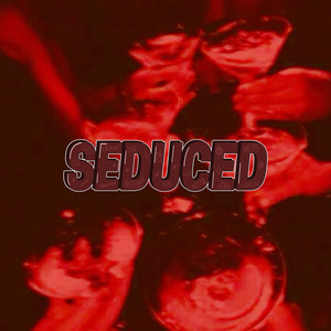 SEDUCED 2026 (Rave) (Explicit)