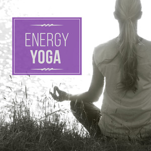 Energy Yoga – Serenity Music for Yoga Training, Yoga Beginners, Ambient Streams