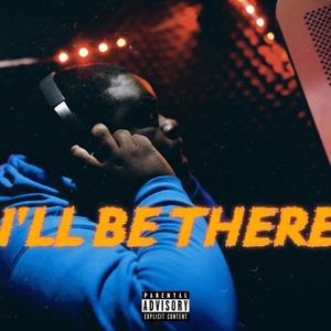 I'll Be There