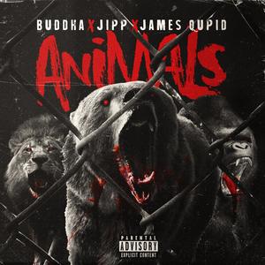 Animals (feat. Jipp & James Qupid) [Explicit]