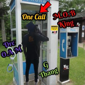 One Call (feat. Dre O.A.M & G Thang) [Explicit]