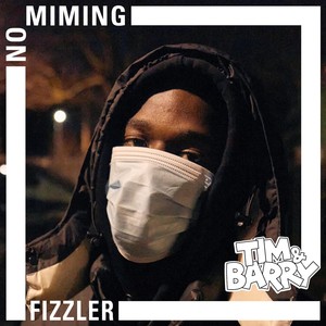 Fizzler - No Miming (Explicit)