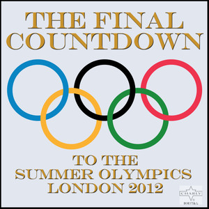 The Final Countdown to the Summer Olympics, London 2012