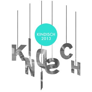 Kindisch Presents: Kindisch 2013