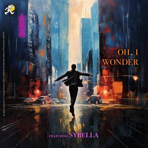 Oh, I Wonder (feat. Sybella)