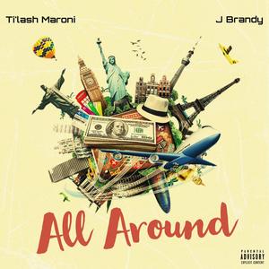 All Around (feat. J Brandy)