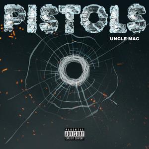 Pistols (Explicit)