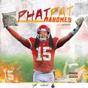 PhatPat Mahomes (Explicit)