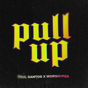 Pull Up (feat. Worshyper)