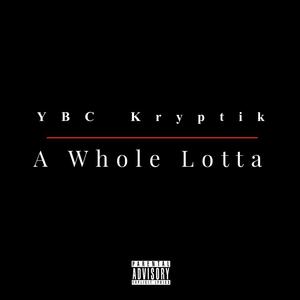 A whole lotta (Explicit)