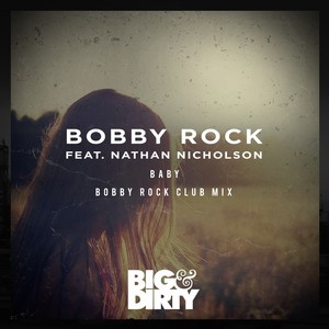 Baby (Short Edit|Bobby Rock Club Mix)