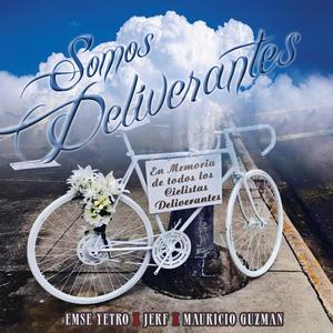 Somos Deliverantes (feat. JERF & Emse Yetro)