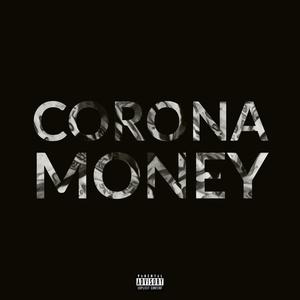 Corona Money (Explicit)