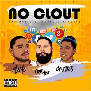 No Clout(feat. G-Netics & Piff Ave) (Explicit)