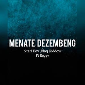 MENATE DEZEMBENG (feat. Blaq Kiddow)