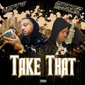 Take That (feat. Drakeo The Ruler) (Explicit)