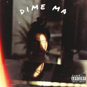 DIME MA (feat. Capzu007) [Explicit]