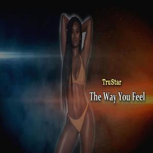 The Way You Feel