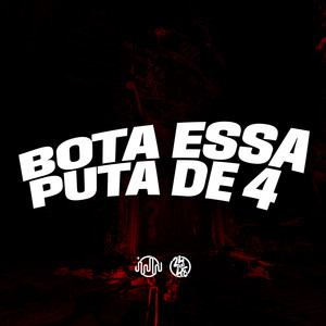 Bota Essa Puta de 4 (Explicit)