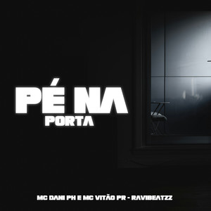 Pé na Porta (Explicit)