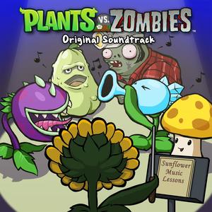 Plants Vs. Zombies (Original Video Game Soundtrack) (植物大战僵尸 游戏原声带)