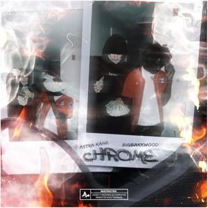 Chrome(feat. BigBakkwood) (Explicit)