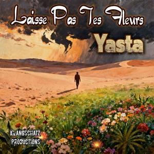 Laisse Pas Tes Fleurs (feat. Yasta)