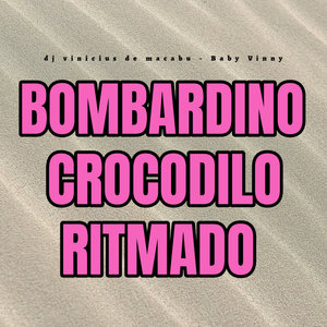 Bombardino Crocodilo Ritmado (Explicit)