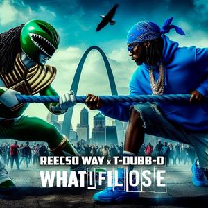 What If I Lose (feat. T-DubbO) [Explicit]