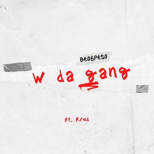 W da gang (feat. Kred) (Explicit)