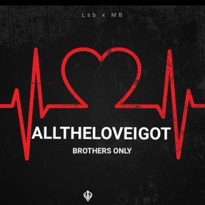 ALL THE LOVE I GOT (feat. Snook Loww) (Explicit)