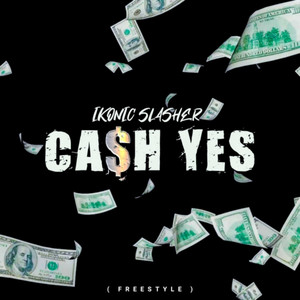 Cash Yes (Freestyle) [Explicit]