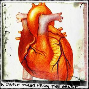 A Couple Songs from the Heart (Explicit)