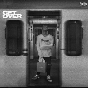 Get Over (Explicit)