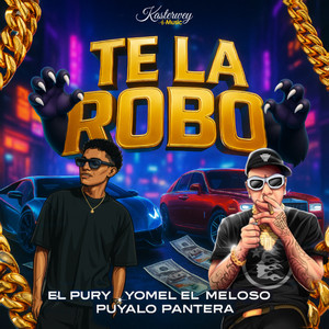 TE LA ROBO (Explicit)