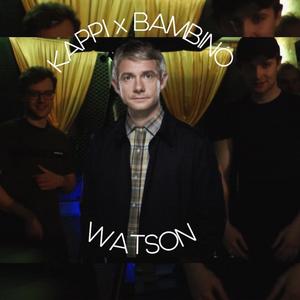 Watson (feat. Kappi & Bambino) [Explicit]