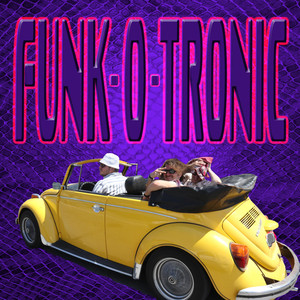 Funk-O-Tronic (Explicit)