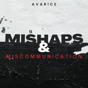 Mishaps & Miscommunication (Explicit)