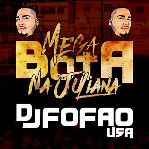 Mega Bota Na Juliana (Explicit)