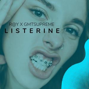 Listerine (feat. Gmtsupreme) (Explicit)
