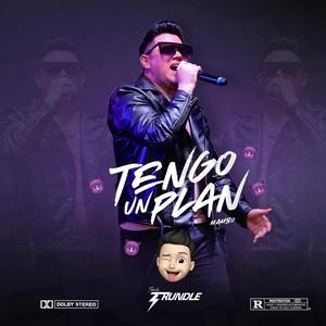 Tengo Un Plan (Explicit)