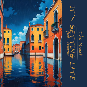 It's getting late (feat. Vremm)