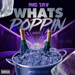 Whats Poppin (Explicit)