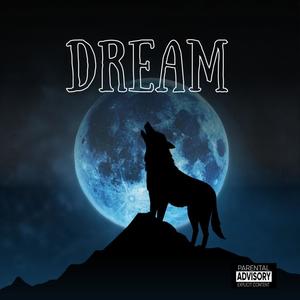 Dream (feat. Wolf Royal & Mac Luckett) [Explicit]