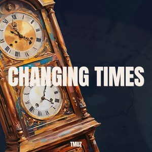 Changing Times