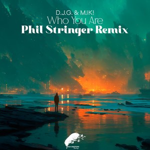 Who You Are (Phil Stringer Remix)