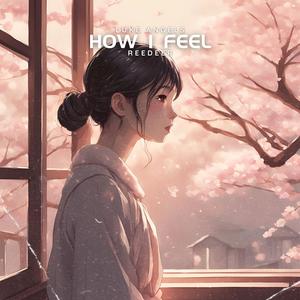 How I Feel (feat. reedeer)