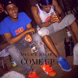 COME UP (Explicit)