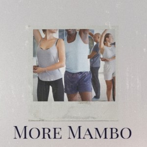 More Mambo